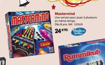 MEEST BOinac  MASTERMIND  Lapten Coppe  5 JOUEURS  Mastermind  Une version pour jouer à plusieurs en même temps. Dès 8 ans. Réf. 120509  24 €95 Hasbro  Gomma  Rummikub 