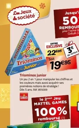 les jeux de société  triominos  triominos junior  offre exclusive  22€953€  triominos junior  un jeu 2 en 1 pour manipuler les chiffres et les couleurs mais aussi acquérir ses premières notions de str