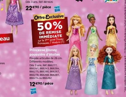 Offre Exclusive  50%  DE REMISE IMMÉDIATE sur le 2 jouet Disney Princesses / Hasbro (1)  Princesse Disney poussière d'étoiles Poupée articulée de 26 cm. Différents modèles. Dès 3 ans. Réf. 866277, 866