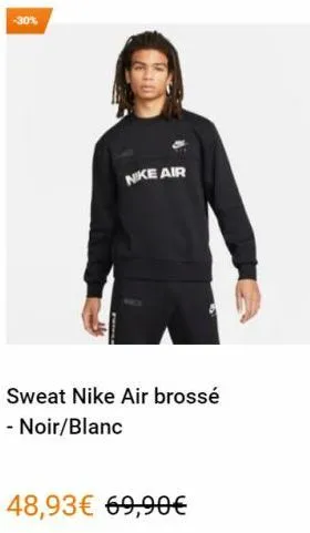 -30%  nike air  sweat nike air brossé  - noir/blanc  48,93€ 69,90€  