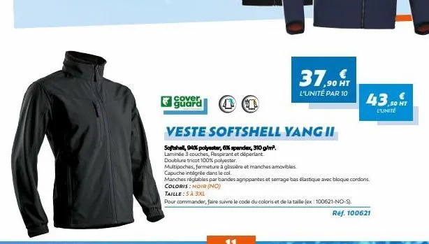 cover, guard  (41  veste softshell yang ii  softshell, 94% polyester, 6% spandex, 310 g/m².  laminée 3 couches, respirant et déperlant  doublure tricot 100% polyester.  multipoches, fermeture à glissi