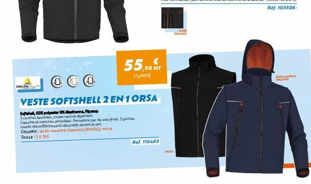 DELTA  (4  VESTE SOFTSHELL 2 EN 1 ORSA  Softshell, 92% polyester 8% Elasthanne, Ripstop.  3 couches laminées, coupe-vent et dépertant  Capuche et manches amovibles. Fermeture par zip anti-froid. 3 poc