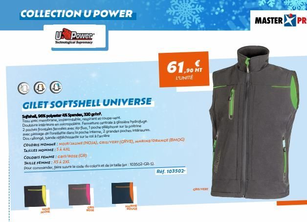 COLLECTION U POWER  U Power  Technological Supremacy  4 4  GILET SOFTSHELL UNIVERSE  Softshell, 96% polyester 4% Spandex, 320 gr/m².  Tissu avec membrane, imperméable, respirant et coupe-vent.  Doublu