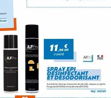 jlfpro  impermeabilisant  fecta de  jlfpro  i  11,90 t  l'unité  spray epi desinfectant  et desodorisant  a pulvériser dans les chaussures de sécurité, casques ou gants. fongicide (en1650) et bactéric