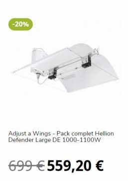 -20%  Adjust a Wings - Pack complet Hellion Defender Large DE 1000-1100W  699 €559,20 € 