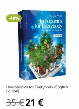 -40%  propones foreve  william tener  hydroponics for everybody  aldouton hoocau hydroge  120  hydroponics for everybody (english edition)  35 €21 € 