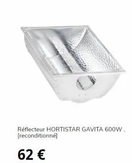 réflecteur hortistar gavita 600w, [reconditionné]  62 € 