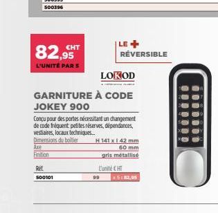 82,95  L'UNITÉ PAR 5  Axe  Finition  CHT  LOKOD  GARNITURE À CODE  JOKEY 900  Conçu pour des portes nécessitant un changement de code fréquent: petites réserves, dépendances,  vestiaires, locaux techn