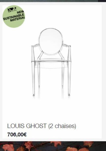 K❤  NEW SUSTAINABLE MATERIAL  LOUIS GHOST (2 chaises)  706,00€ 