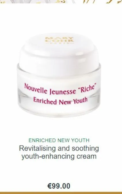 nouvelle jeunesse "riche"  enriched new youth  enriched new youth  revitalising and soothing youth-enhancing cream  €99.00 