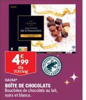 4,99  151  [  ISAURA  BOITE DE CHOCOLATS Bouchées de chocolats au lait, noirs et blancs.  colats 