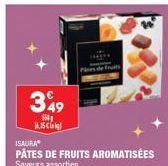 349  550g 1.15 Cin  ISAURA  PÂTES DE FRUITS AROMATISÉES Saveurs assorties.  Pines  