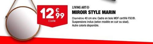 1299  L'unité  LIVING ARTⒸ MIROIR STYLE MARIN  Diamètre 40 cm env. Cadre en bois MDF certifié FSC®. Suspensions inclus (selon modèle en cuir ou sisal). Autre coloris disponible. 