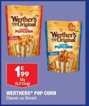 Werther's wOriginal  POPCORN  199  K  1421  WERTHERS POP CORN Classic ou Brezel.  Werther's wwOriginal POPCORN 