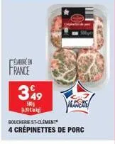 elabore en france  349  500g 14.30  boucherie st-clement  4 crépinettes de porc  francais 