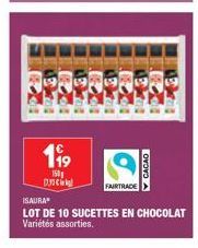 11⁹  150g  FAIRTRADE  CACAO  ISAURA  LOT DE 10 SUCETTES EN CHOCOLAT Variétés assorties. 