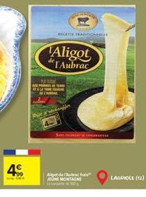 4€  P  RECETTE TRADITION  Aligot  TAubrac  Prista' rechauffer  Agot de l'Aubrac frais  JEUNE MONTAGNE  –  LAGUIOLE (12) 