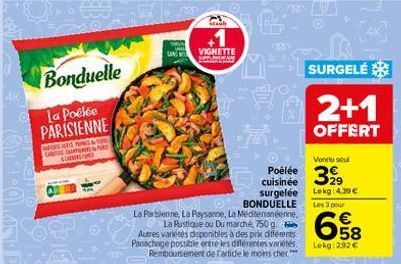 4K  Bonduelle  @la Poêlée PARISIENNE  sed as CUR CONGRES  UN  BONDUELLE  La Parisienne, La Paysanne, La Méditerranéenne. La Rustique ou Du marché, 750g. Autres variétés disponibles à des prix différen