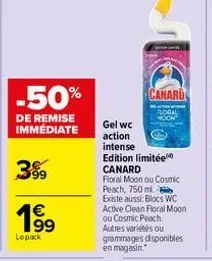 -50%  de remise immédiate  1⁹9  lepack  canard  floral  moon  gel wc  action  intense edition limitée  canard  floral moon ou cosmic  peach, 750 ml. existe aussi: blocs wc active clean floral moon ou 