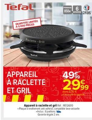 Tefal  QUANTITÉ LIMITÉE A5000 PIECES  Raclette-Grill  Tefal  APPAREIL A RACLETTE ET GRIL  850w  6  Fabric  Appareil à raclette et gril Re: RE124810 Plaque à revêtement anti-adhésit compatible lave-vai