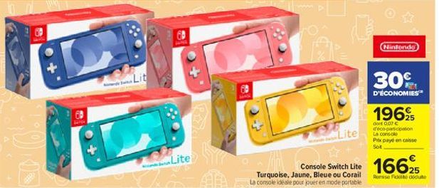 Lit  Lite  LAS  Console Switch Lite Turquoise, Jaune, Bleue ou Corail La console idéale pour jouer en mode portable  Lite  Nintendo  30%  D'ÉCONOMIES  1969  dort 0,07 € d'éco-participation La console 