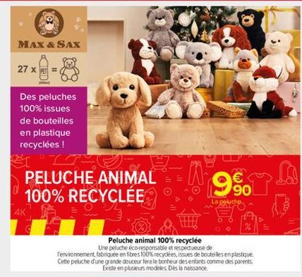 MAX & SAX  27 x  Des peluches 100% issues  de bouteilles  en plastique recyclées !  PELUCHE ANIMAL 100% RECYCLÉE  4K  Peluche animal 100% recyclée  Une peluche éco-responsable et respectueuse de Tenvi