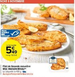 PECHE QURABLE  Lebe quede  599  Tel:1373€  Filet de limande meunière MSC MAISON BRIAU  La sede ce 400g Au rayon Poissonnerie ve service 