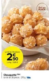 le lot de 30 pos  2,90  leg:13,81 €  chouquette m  le lot de 30 pièces-210g  ball place 