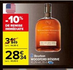 -10%  DE REMISE IMMEDIATE  3149  Le L: 44,99 €  2834  Le L:40,49 €  Bourbon WOODFORD RÉSERVE 43,2% vol., 70 d.  CHO THE GG  KERVA 