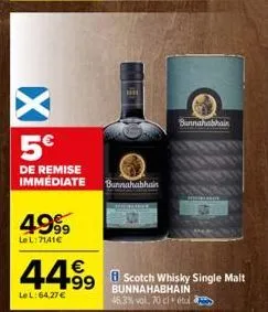 x  5€  de remise immédiate  4999  lel: 7141€  4499  le l: 64,27 €  hi  bunnahabhain  bunnahabhain  8 scotch whisky single malt bunnahabhain 46,3% vol, 70 cl étui 