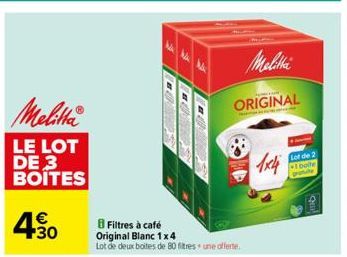 Melitta  LE LOT DE 3 BOITES  4.30  B Filtres à café Original Blanc 1x4  Lot de deux boites de 80 filtres une offerte.  Melitta  ORIGINAL  1x4  Lot de 2  1 boite  QE 