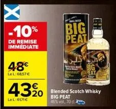 -10%  de remise immédiate  48€  le l:6857 €  43%  le l:6171€  blended scotch whisky  big peat 46% vol. 70 d.  big peat  peat 