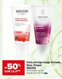 -50%  sur le 2  weleda  crème de jour raffermissante  weleda  des  onagre  treme de jour  soins anti-age visage grenade, rose, onagre weleda  offre valable sur les formats 10 et 30 ml 