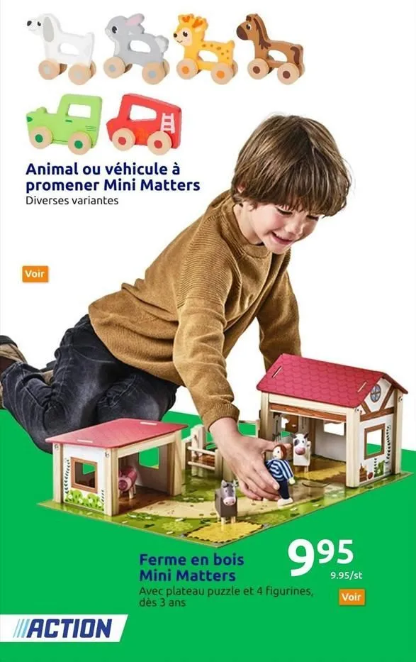 animal ou véhicule à promener mini matters diverses variantes  voir  ا دو ورود  *****  48  th  action  995  9.95/st  voir  ferme en bois  mini matters  avec plateau puzzle et 4 figurines, dès 3 ans  