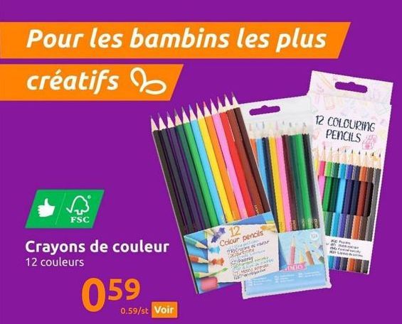 Pour les bambins les plus  créatifs  FSC  Crayons de couleur 12 couleurs  059  0.59/st Voir  12 Colour pencils  the party  T  Somboty.  O car Cold War ce patie Home car  JUANG B THEO  MENEES A  12 COL