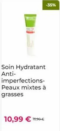 soin hydratant anti- imperfections-peaux mixtes à  grasses  10,99 € 16,99€  -35% 