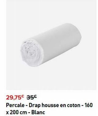 29,75€ 35€  Percale-Drap housse en coton - 160 x 200 cm - Blanc 