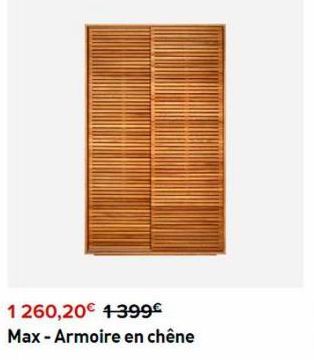 1260,20€ 1399€ Max - Armoire en chêne 