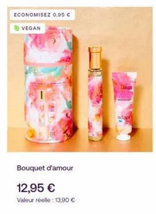 economisez 0.95 €  vegan  bouquet d'amour  12,95 €  valeur réelle : 13,90 € 