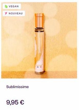 VEGAN  > NOUVEAU  Sublimissime  9,95 €  