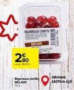 BARREAUX CONFITS  2.⁹0  Bigaux confit  NICLAUS  ORIGINE ERSTON (62) 