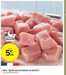 Vladis  25  599  Porc: Sauté sans os épaule ou pointe Aurayon Boucherie 