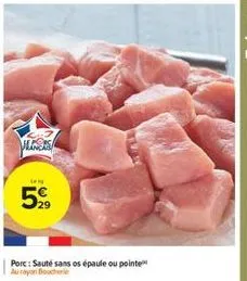 vladis  25  599  porc: sauté sans os épaule ou pointe aurayon boucherie 