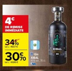 4€  DE REMISE IMMÉDIATE  34%  Le L: 49,57 €  30%  Le L: 43,86 €  B Gin XIBAL  45% vol. 70 cl H  TOU  XIBAL  K 