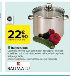 22%  Le tatour Ⓒ28 cm  8 Traiteurs Inox  Couvercle en verre avec bord inox et trou vapeur-intérieur et extérieur poli miroir-équipement métal, acier inoxydable Nettoyage facile.  Différents diametres 