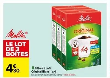 melitta  le lot de 3 boites  4.30  b filtres à café original blanc 1x4  lot de deux boites de 80 filtres une offerte.  melitta  original  1x4  lot de 2  1 boite  qe 