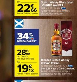 22%  Romise Fidei diuite  34%  D'ÉCONOMIES  2899  LeL: 41,41€ Prix payé encaisse Soit  €  1993  Scotch Whisky Black Label JOHNNIE WALKER 40% vol. 70 cl ets Autres variétés ou grammages disponibles en 