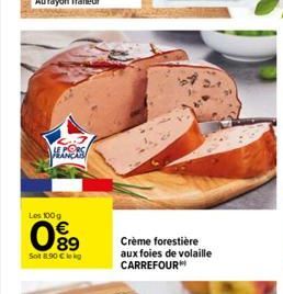 ALESS  Les 100 g  089  Sot 8.90 €  Crème forestière aux foies de volaille CARREFOUR 