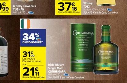 Whisky Taïwanais  34%  D'ÉCONOMIES  3199  LeL:45,70 €  Prix payé en casse  Sot  €  2191  376  Remise Fidese deduite  Irish Whisky  Single Malt CONNEMARA  40% vol. 20 d  Remise Fidé déduite Soit 10,88 