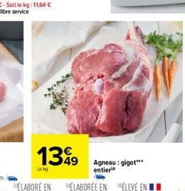 1349  Le kg  Agneau: gigot*** entier 